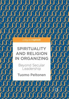 Spirituality and Religion in Organizing - Peltonen, Tuomo