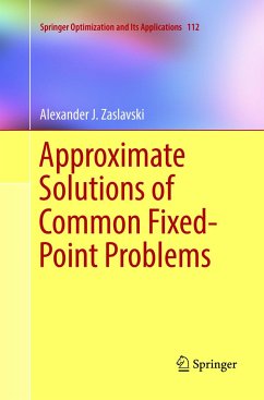 Approximate Solutions of Common Fixed-Point Problems - Zaslavski, Alexander J