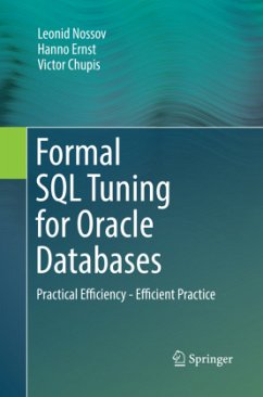 Formal SQL Tuning for Oracle Databases - Nossov, Leonid;Ernst, Hanno;Chupis, Victor