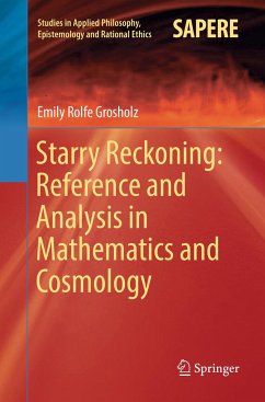 Starry Reckoning: Reference and Analysis in Mathematics and Cosmology - Grosholz, Emily Rolfe