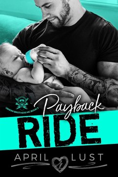 Payback Ride: An MC Romance (Venom Brothers MC, #3) (eBook, ePUB) - Lust, April