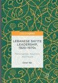 Lebanese Shi'ite Leadership, 1920-1970s