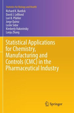 Statistical Applications for Chemistry, Manufacturing and Controls (CMC) in the Pharmaceutical Industry - Burdick, Richard K.;LeBlond, David J.;Pfahler, Lori B.