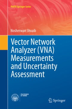 Vector Network Analyzer (VNA) Measurements and Uncertainty Assessment - Shoaib, Nosherwan