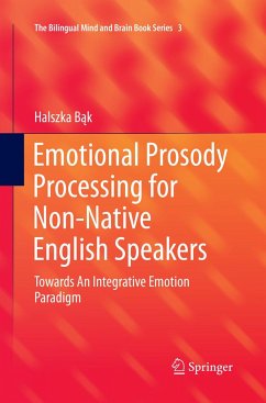 Emotional Prosody Processing for Non-Native English Speakers - Bak, Halszka