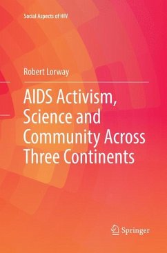 AIDS Activism, Science and Community Across Three Continents - Lorway, Robert