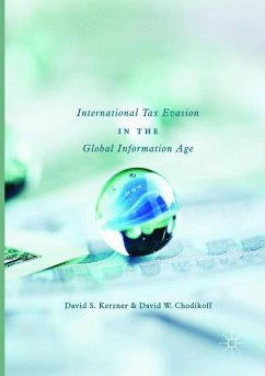 International Tax Evasion in the Global Information Age - Kerzner, David S.;Chodikoff, David W.
