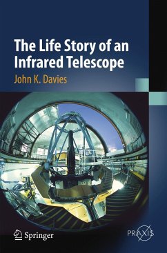 The Life Story of an Infrared Telescope - Davies, John K.