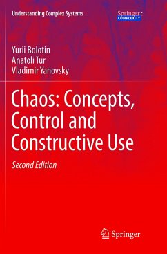Chaos: Concepts, Control and Constructive Use - Bolotin, Yurii;Tur, Anatoli;Yanovsky, Vladimir