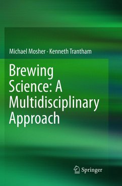 Brewing Science: A Multidisciplinary Approach - Mosher, Michael;Trantham, Kenneth