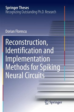 Reconstruction, Identification and Implementation Methods for Spiking Neural Circuits - Florescu, Dorian