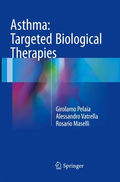 Asthma: Targeted Biological Therapies - Pelaia, Girolamo;Vatrella, Alessandro;Maselli, Rosario