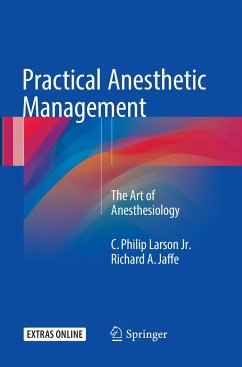 Practical Anesthetic Management - Larson, C. Ph.;Jaffe, Richard A.