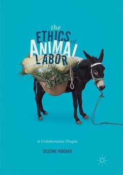 The Ethics of Animal Labor - Porcher, Jocelyne