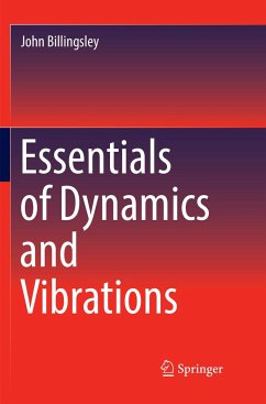 Essentials of Dynamics and Vibrations - Billingsley, John