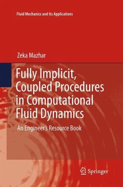 Fully Implicit, Coupled Procedures in Computational Fluid Dynamics - Mazhar, Zeka