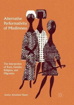 Alternative Performativity of Muslimness - Nayel, Amina Alrasheed