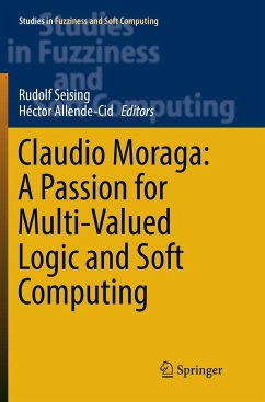 Claudio Moraga: A Passion for Multi-Valued Logic and Soft Computing