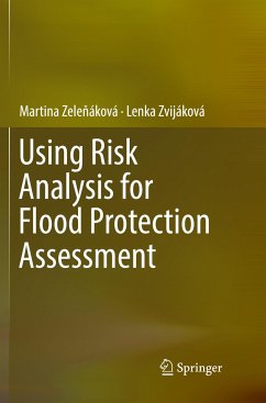 Using Risk Analysis for Flood Protection Assessment - Zelenáková, Martina;Zvijáková, Lenka
