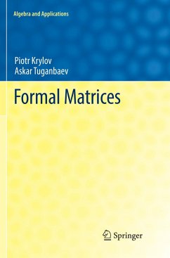 Formal Matrices - Krylov, Piotr;Tuganbaev, Askar