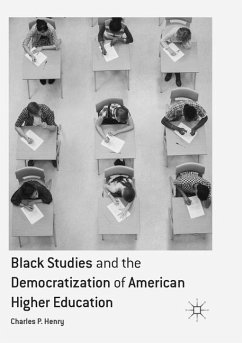 Black Studies and the Democratization of American Higher Education - Henry, Charles P.