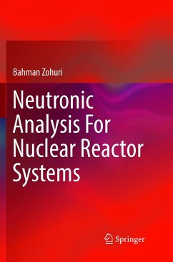 Neutronic Analysis For Nuclear Reactor Systems - Zohuri, Bahman