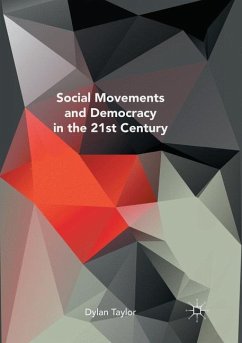 Social Movements and Democracy in the 21st Century - Taylor, Dylan