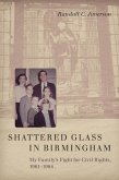 Shattered Glass in Birmingham (eBook, ePUB) Shattered Glass in Birmingham (eBook, ePUB)