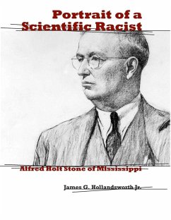 Portrait of a Scientific Racist (eBook, ePUB) - Hollandsworth, James G.