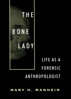 The Bone Lady (eBook, ePUB) - Manhein, Mary H.