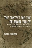 The Contest for the Delaware Valley (eBook, ePUB)