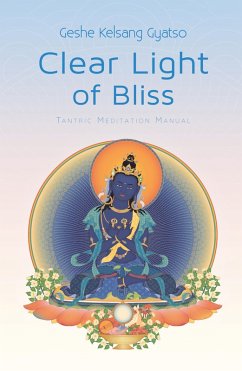 Clear Light of Bliss (eBook, ePUB) - Gyatso, Geshe Kelsang