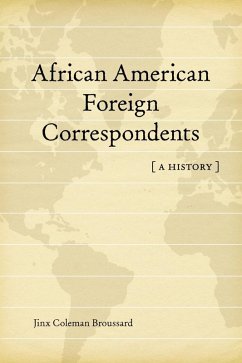 African American Foreign Correspondents (eBook, ePUB) - Broussard, Jinx Coleman