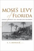 Moses Levy of Florida (eBook, ePUB) Moses Levy of Florida (eBook, ePUB)
