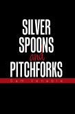 Silver Spoons and Pitchforks (eBook, ePUB) Silver Spoons and Pitchforks (eBook, ePUB)
