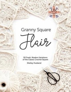 Granny Square Flair UK Terms Edition (eBook, ePUB) - Husband, Shelley