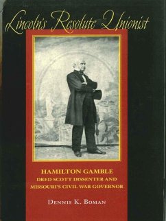 Lincoln's Resolute Unionist (eBook, ePUB) - Boman, Dennis K.