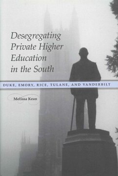 Desegregating Private Higher Education in the South (eBook, ePUB) - Kean, Melissa