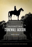 Inventing Stonewall Jackson (eBook, ePUB)
