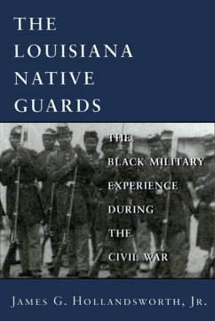Louisiana Native Guards (eBook, ePUB) - Hollandsworth, James G.