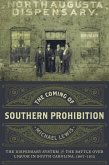 The Coming of Southern Prohibition (eBook, ePUB)