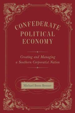 Confederate Political Economy (eBook, ePUB) - Bonner, Michael Brem