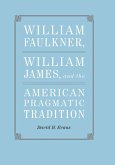 William Faulkner, William James, and the American Pragmatic Tradition (eBook, ePUB)