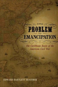 The Problem of Emancipation (eBook, ePUB) - Rugemer, Edward Bartlett