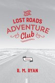Lost Roads Adventure Club (eBook, ePUB)