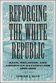 Reforging the White Republic (eBook, ePUB)