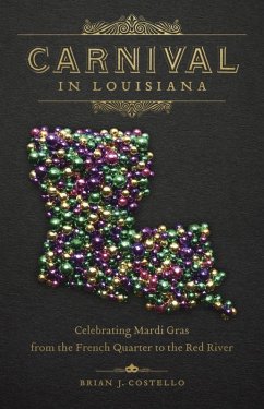 Carnival in Louisiana (eBook, ePUB) - Costello, Brian J.
