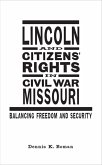 Lincoln and Citizens' Rights in Civil War Missouri (eBook, ePUB)