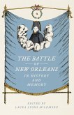 The Battle of New Orleans in History and Memory (eBook, ePUB)