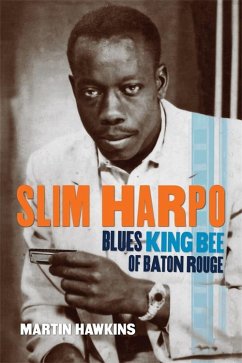 Slim Harpo (eBook, ePUB) - Hawkins, Martin